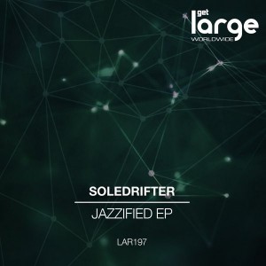 Soledrifter - Jazzified EP [Large Music]