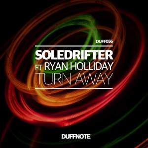 Soledrifter feat. Ryan Holliday - Turn Away [Duffnote]
