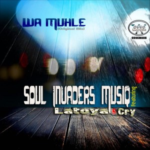Soul Invaders Musiq feat.Latoya & Cry - Wa Muhle [6996 Music]