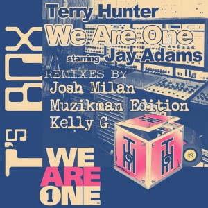 Terry Hunter feat. Jay Adams - We Are One [T's Box]