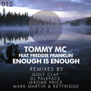 Tommy Mc feat. Freddie Franklin - Enough Is Enough [Xylo Music]