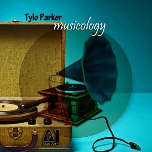 Tylo Parker - Musicology [Audio Jazz Records]