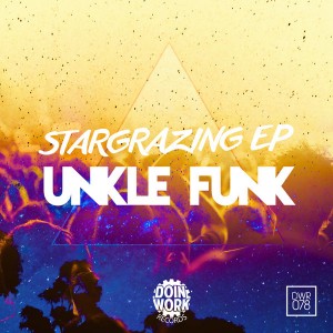 Unkle Funk - Stargrazing EP [Doin Work Records]