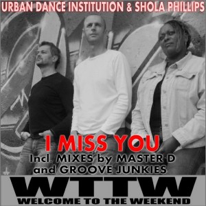 Urban Dance Institution & Shola Phillips - I Miss You [Welcome To The Weekend]