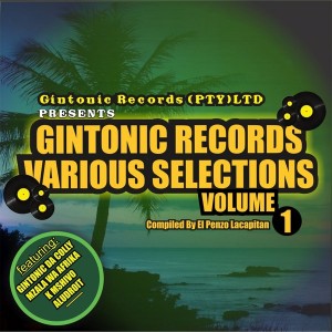 Various Artist - Gintonic Records Various Selections Vol. 1 (Compiled By El Penzo Lacapitan) [Gintonic Records (PTY) LTD]