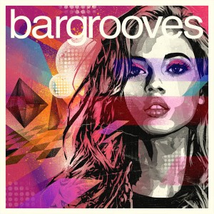 Various - Bargrooves Deluxe Edition 2015 [Bargrooves]