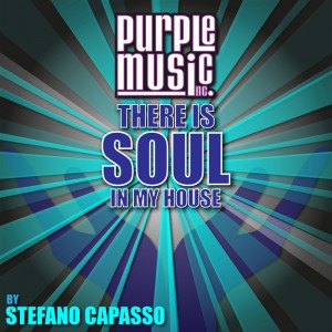 Various - There Is Soul In My House By Stefano Capasso [Purple Music]