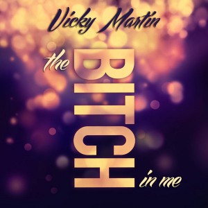 Vicky Martin - The Bitch In Me - Part 1 [Open Bar Music]