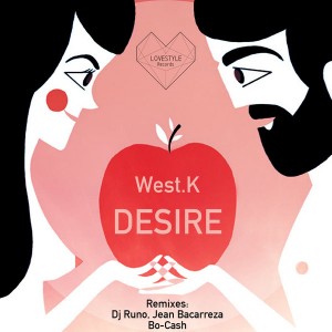 West.K - Desire [LoveStyle Records]