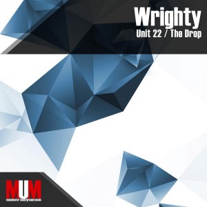 Wrighty - Unit 22 - The Drop [Manchester Underground Music (MUM)]