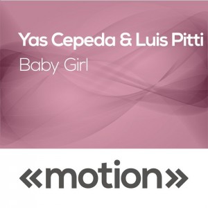 Yas Cepeda &, Luis Pitti - Baby Girl [motion]