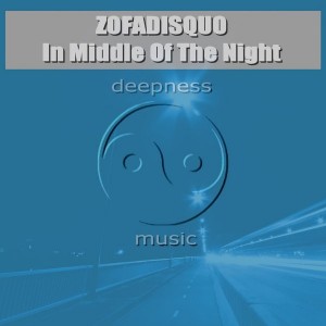 Zofadisquo - In Middle Of The Night [Deepness]