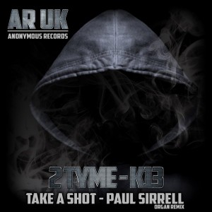 2 Tyme feat. K13 - Take A Shot (Paul Sirrell Organ Remix) [AR-UK]