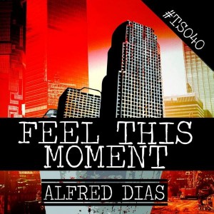 Alfred Diaz - Feel This Moment [Trash Society]