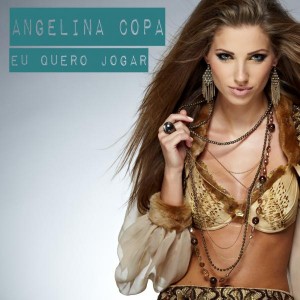 Angelina Copa - Eu Quero Jogar [Bikini Sounds Rec.]