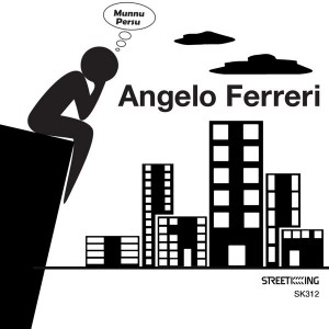 Angelo Ferreri - Munnu Persu EP [Street King]
