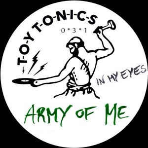 Army Of Me - In My Eyes [Toy Tonics]
