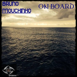 BRUNO MOUCHINHO - ON BOARD [Strabaganzza Records]