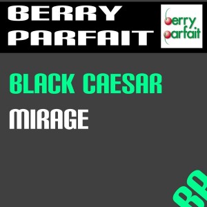 Black Caesar - Mirage [Berry Parfait]