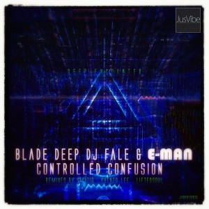 Blade Deep, DJ Fale & Eman - Controlled Confusion The L2M Remixes [JusVibe]