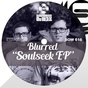 Blurred - Soulseek EP [SOUNDMEN On WAX]