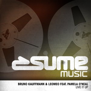 Bruno Kauffmann & Leomeo feat. Pamela O'Neal - Live It Up [Sume Music]