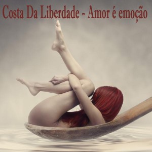 Costa da Liberdade - Amor E Emocao [Bikini Sounds Rec.]