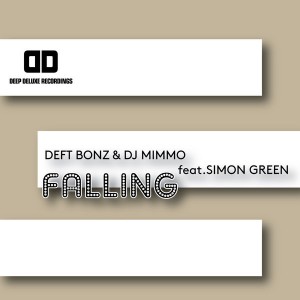 Deft Bonz & Deejay MiMMo feat. Simon Green - Falling [Deep Deluxe Recordings]