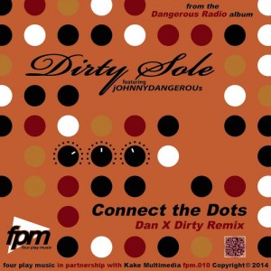 Dirty Sole - Connect The Dots (feat. jOHNNY DANGEROUs) [Four Play Music]