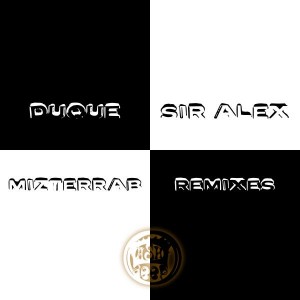 Duque & Sir Alex - Mizterrab Remixes [Dash Deep Records]