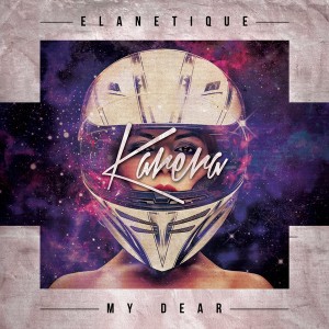 Elanetique - My Dear [Karera]