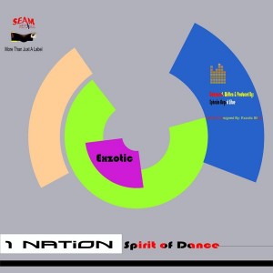 Exzotic - 1 Nation - Spirit of Dance [Seam Records]