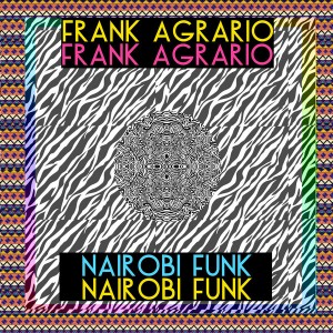 Frank Agrario - Nairobi Funk [Tom Tom Disco]