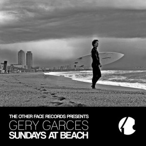 Gery Garces - Sundays at Beach [The Other Face Records]