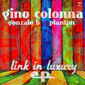 Gino Colonna - Link In Luxury EP [HouseFactorya Records]