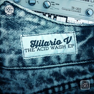 Hilario V - Acid Wash EP [Doin Work Records]
