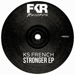 KS French - Stronger EP [FKR]