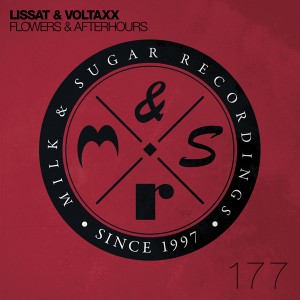 Lissat & Voltaxx - Flowers & Afterhours (incl. Giom Remix) [Milk and Sugar]