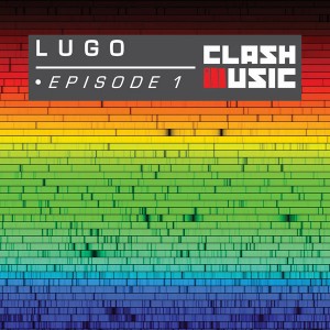 Lugo - Episode 1 [Clash Music]