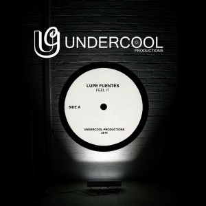 Lupe Fuentes - Feel It [Undercool Productions]