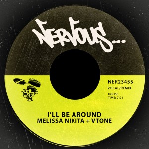 Melissa Nikita & VTONE - I'll Be Around [Nervous]