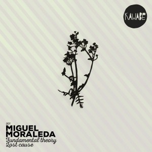 Miguel Moraleda - Fundamenthal Theory__Lost Cause [Kawabe Records]