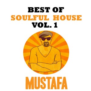 Mustafa - Best Of Souful House Vol1 [Staff Productions]