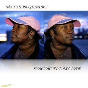 Natasha Gilbert - Singing For My Life [Slaag Records]
