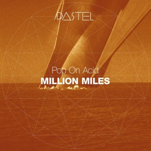 Pop On Acid - Million Miles [We Are Pastel]