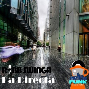 Robb Swinga - La Directa [Meltin Funk Records]