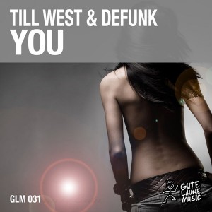 Till West & Defunk - You [Gute Laune Music]
