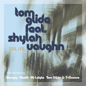 Tom Glide feat.Shylah Vaughn - Soul Life (The Remixes) [TGEE Records]