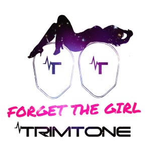 Trimtone - Forget The Girl [Playmore]