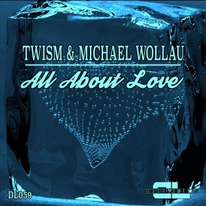 Twism & Michael Wollau - All About Love [Disco Legends]